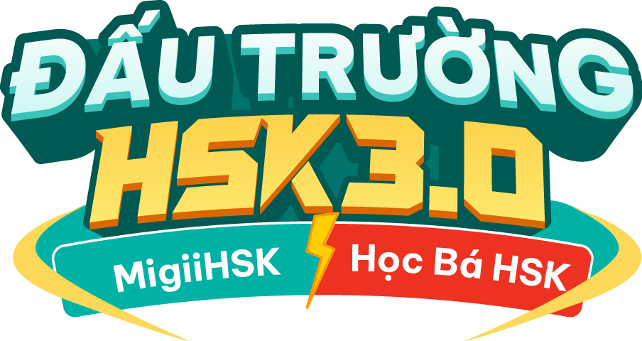 Đấu trường HSK 3.0 · MigiiHSK × Học Bá HSK